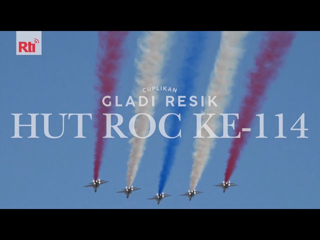 Cuplikan Gladi Resik HUT ROC ke-114 | Rti Siaran Indonesia