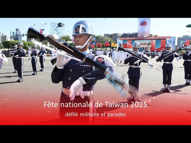Fête nationale de Taïwan 2025 : défilé militaire et parades